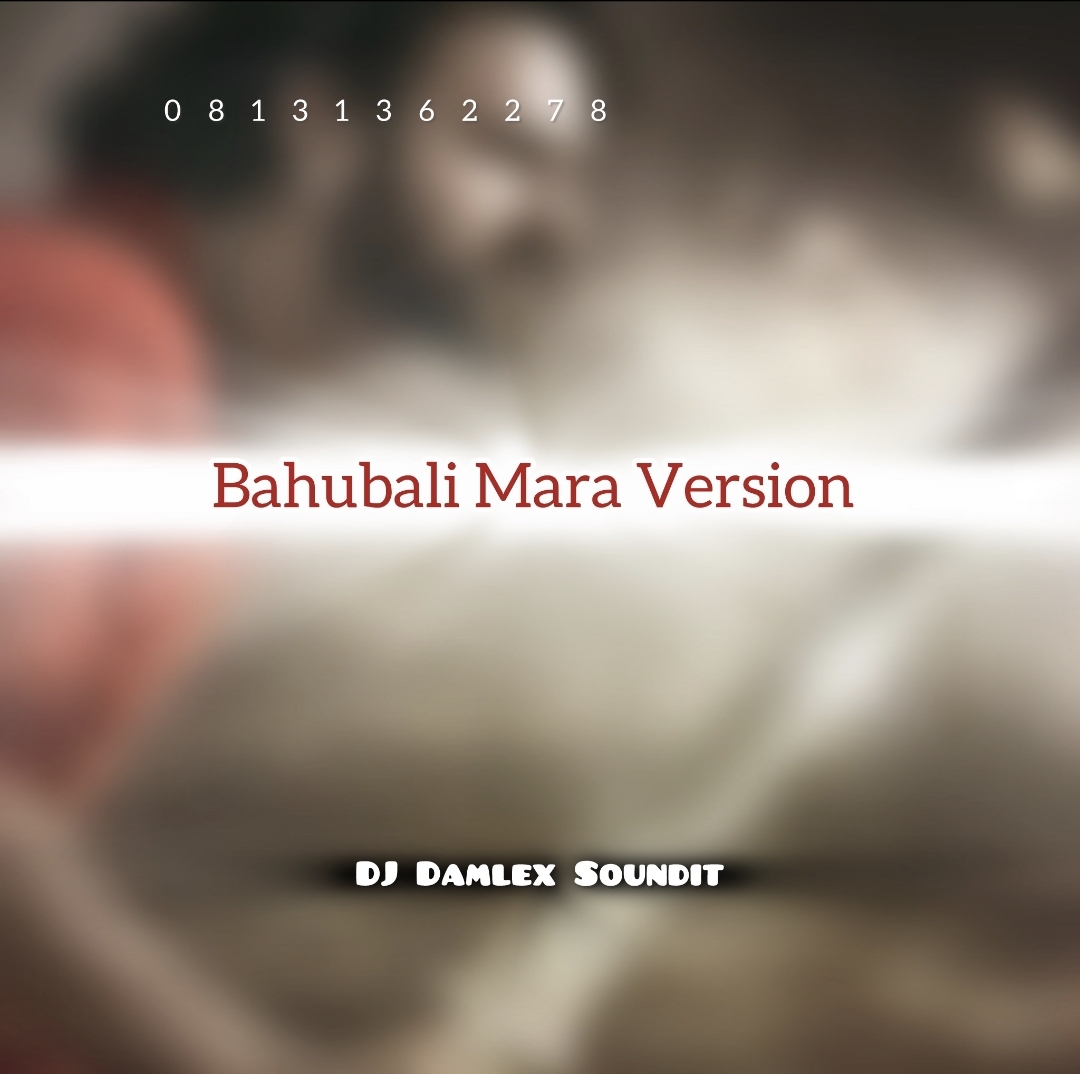 DJ Damlex Soundit – Bahubali (Mara Beats)