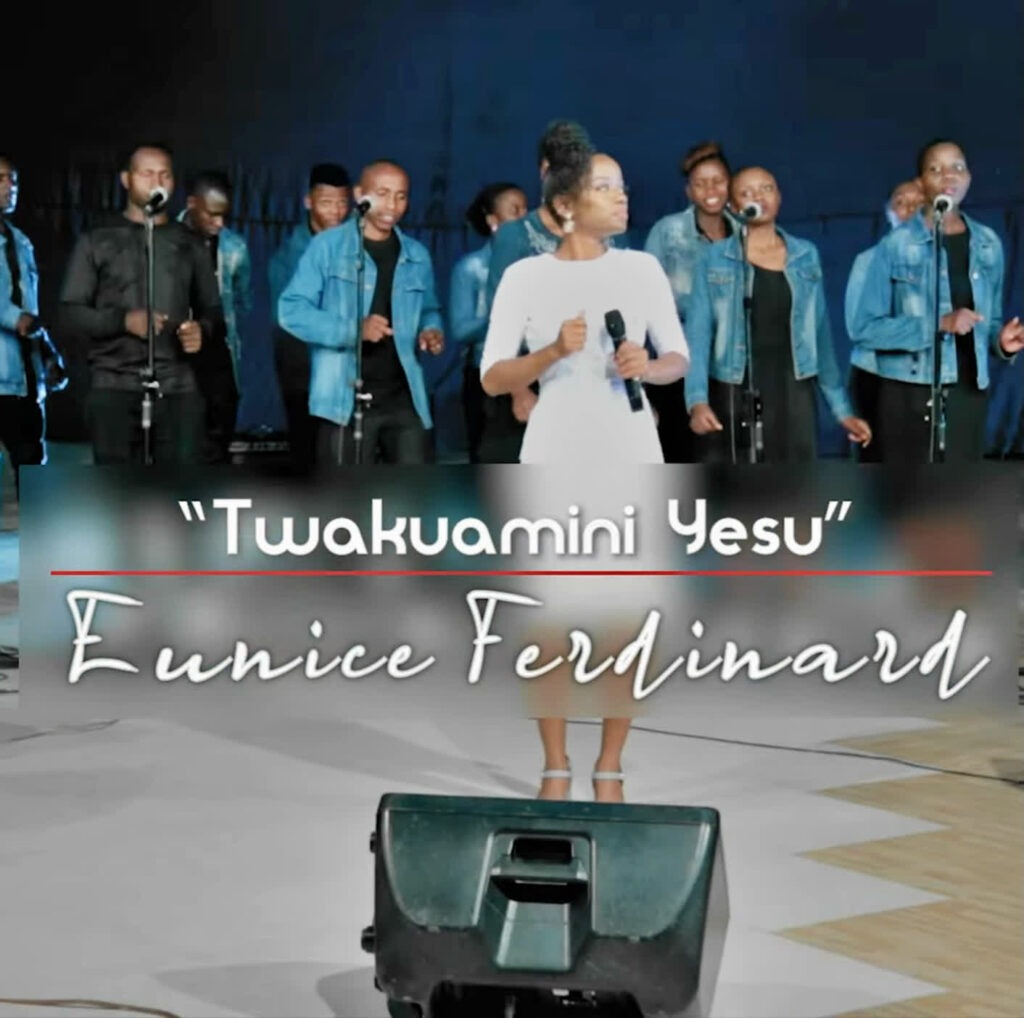 Eunice Ferdinard – Twakuamini Yesu