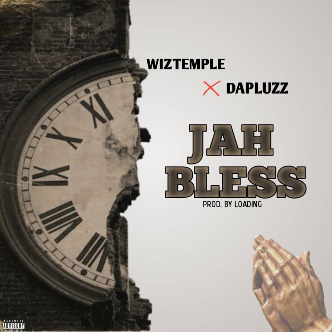 WizTemple Ft. DaPluzz – Jah Bless