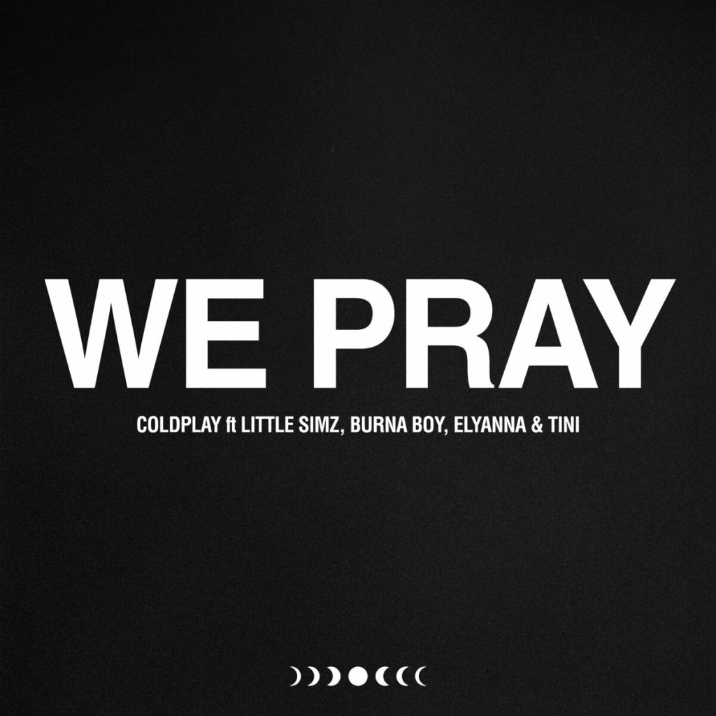 Coldplay Ft. Burna Boy, Little Simz, Elyanna & TINI – WE PRAY