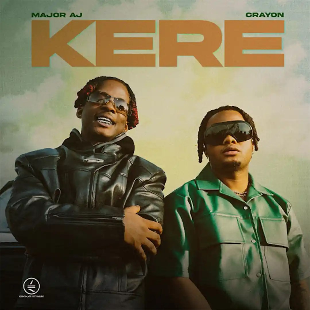 Major AJ Ft. Crayon – Kere